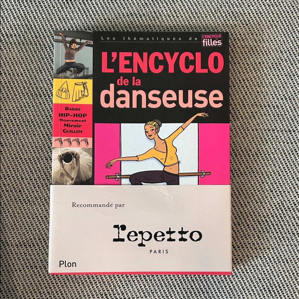 Repetto L'Encyclo de la Danseuse Book - bought from famous store in Paris